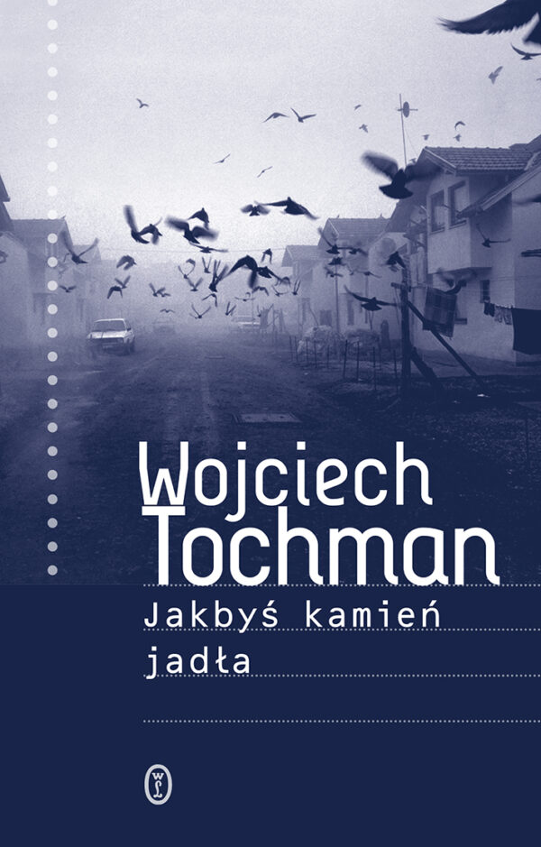 Wojciech Tochman, "Jakbyś kamień jadła"